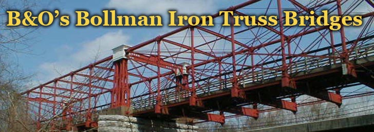 Baltimore and Ohio railroad Bollman Iron Truss Bridge