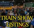 TRAIN SHOW LISTINGS